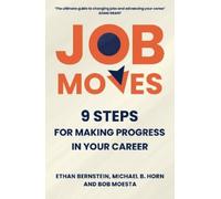 Ethan Bernstein Michael B. Horn Bob Moesta Job Moves (Tascabile)