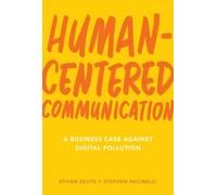 Ethan Beute Stephen Pacinelli Human-Centered Communication (Copertina rigida)