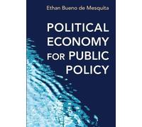 Ethan Bueno de Mesquita Political Economy for Public Policy (Tascabile)