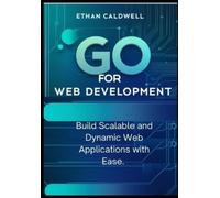 Ethan Caldwell Go for Web Development (Tascabile)