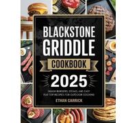 Ethan Carrick Blackstone Griddle Cookbook: Smash Burgers, Steaks, an (Tascabile)