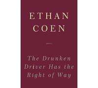 Ethan Coen The Drunken Driver Has the Right of Way (Tascabile)