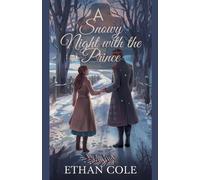 Ethan Cole A Snowy Night with the Prince (Tascabile)