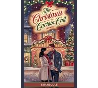 Ethan Cole The Christmas Curtain Call (Tascabile)
