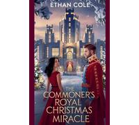 Ethan Cole The Commoner's Royal Christmas Miracle (Tascabile)