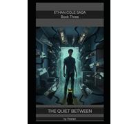 Ethan Cole: The Quiet Between