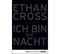 Ethan Cross Ich bin die Nacht: Thriller (Ein Shepherd Thriller, Band (Tascabile)