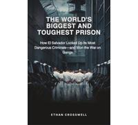 Ethan Crosswell The World's Biggest and Toughest Prison (Tascabile)