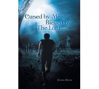 Ethan David Cursed by Men Blessed by the Lord (Copertina rigida)