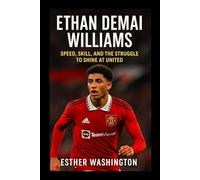 Ethan Demai Williams: Speed, Skill, and the Struggle to Shine at United
