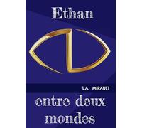 Ethan entre deux mondes: 1