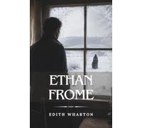 Ethan Frome: (Annotated)