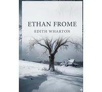 Ethan frome - by edith wharton