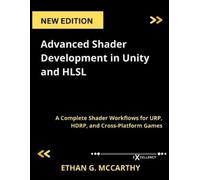 Ethan G McCarthy Advanced Shader Development in Unity and HLSL (Tascabile)