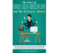 Ethan Grant The Power of Daily Self-Discipline and The No-Exc (Copertina rigida)