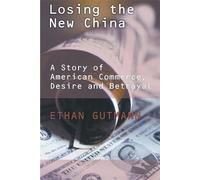 Ethan Gutmann Losing the New China (Copertina rigida)