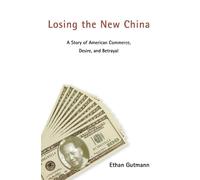 Ethan Gutmann Losing the New China (Tascabile)