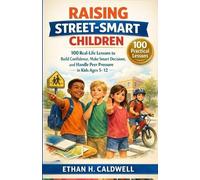 Ethan H Caldwell Raising Street-Smart Children (Tascabile)