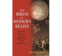 Ethan H. Shagan The Birth of Modern Belief (Copertina rigida)