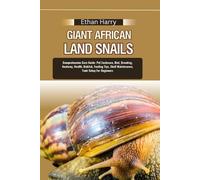 Ethan Harry Giant African Land Snails (Tascabile)