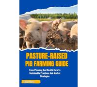 Ethan Harry Pasture-Raised Pig Farming Guide (Tascabile)