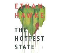 Ethan Hawke The Hottest State (Copertina rigida)