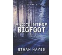 Ethan Hayes Encounters Bigfoot (Tascabile) Encounters Bigfoot