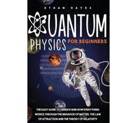 Ethan Hayes Quantum Physics for Beginners (Tascabile)