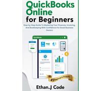 ETHAN.J CODE QUICKBOOKS ONLINE FOR BEGINNERS: Step-by-Step Guide To (Tascabile)