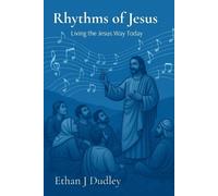 Ethan J Dudley Rhythms of Jesus (Tascabile)