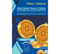 Ethan J Monroe Decentralized Exchanges and Smart Contracts (Tascabile)