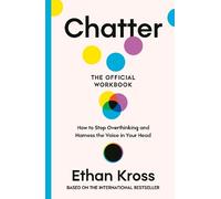 Ethan Kross Chatter: The Official Workbook (Tascabile)