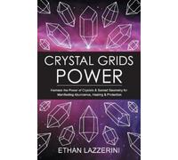 Ethan Lazzerini Crystal Grids Power (Tascabile) Crystal Grids Power
