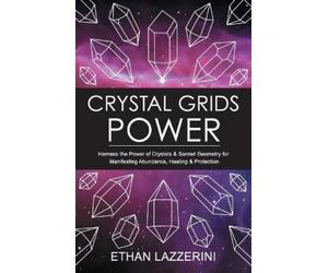 Ethan Lazzerini Crystal Grids Power (Tascabile) Crystal Grids Power