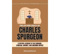 Ethan Luke Donovan The Life and Legacy of Charles Spurgeon (Tascabile)