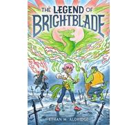 Ethan M Aldridge The Legend of Brightblade (Tascabile)