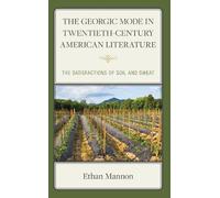 Ethan Mannon The Georgic Mode in Twentieth-Century American L (Copertina rigida)