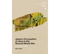 Ethan Mark Japan’s Occupation of Java in the Second World War (Tascabile)