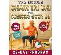 Ethan Mei The Simple Chair Tai Chi for Seniors Over 60: Gentle 10-Mi (Tascabile)