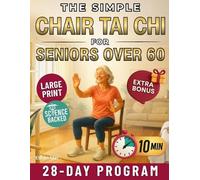 Ethan Mei The Simple Chair Tai Chi for Seniors Over 60 (Tascabile)