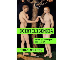 Ethan Mollick Cointeligencia. Vivir y trabajar con la IA / Co-Intell (Tascabile)