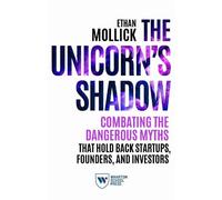 Ethan Mollick The Unicorn's Shadow (Tascabile)