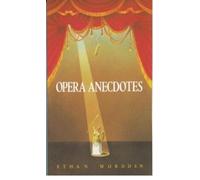 Ethan Mordden Opera Anecdotes (Tascabile)