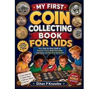 Ethan P Knowles My First Coin Collecting Book for Kids (Tascabile)