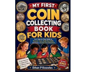 Ethan P Knowles My First Coin Collecting Book for Kids (Tascabile)