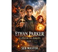 Ethan Parker et l'éveil des anges