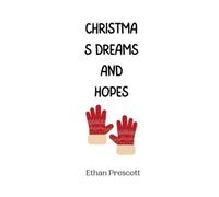 Ethan Prescott Christmas Dreams and Hopes (Tascabile)