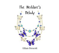 Ethan Prescott The Necklace's Melody (Copertina rigida)