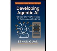 Ethan Quan Developing Agentic AI (Tascabile)