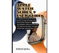 Ethan Quill Apple Watch Series 9 User Guide (Tascabile)